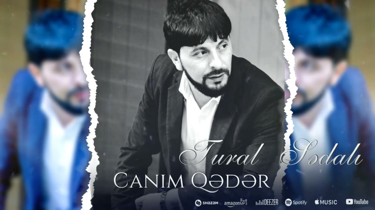 Tural Sedali - Canim Qeder 2023
