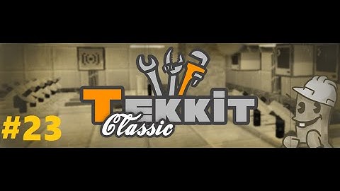 Tekkit Classic Adventure E23- Quarry (Part 2)