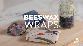 Beeswax Wraps | Made by Me | Better Homes & Gardens