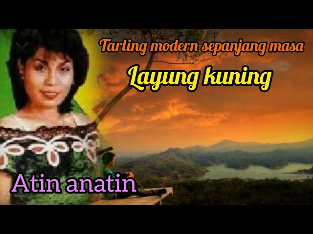 atin anatin layung kuning lagu tarling merdu class=