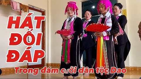 hát đối đáp trong đám cưới dân tộc dao tuyển tại thôn cốc Đào bảo nhai bắc hà