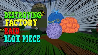 DESTROYING  FACTORY RAID in BLOX PIECE for a FRUIT!