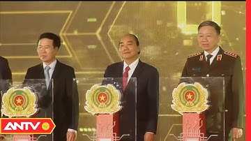 Công bố vận hành chính thức hệ thống cơ sở dữ liệu quốc gia về dân cư và căn cước công dân | ANTV