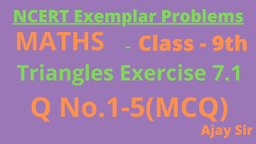 Class 9th || NCERT Exemplar Maths || Triangles || Ex - 7.1 Q No. 1-5 || Ajay Sir