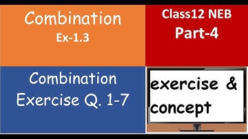 Combination Exercise Q. 1-7 - Combination Class 12 Ex. 1.3 Part 4