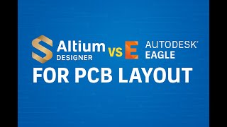 Altium vs Eagle for PCB Layout – Which One Should You Use?