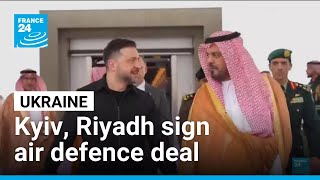 Ukraine, Saudi Sign Air Defence Deal During Zelensky Surprise Visit France 24 English