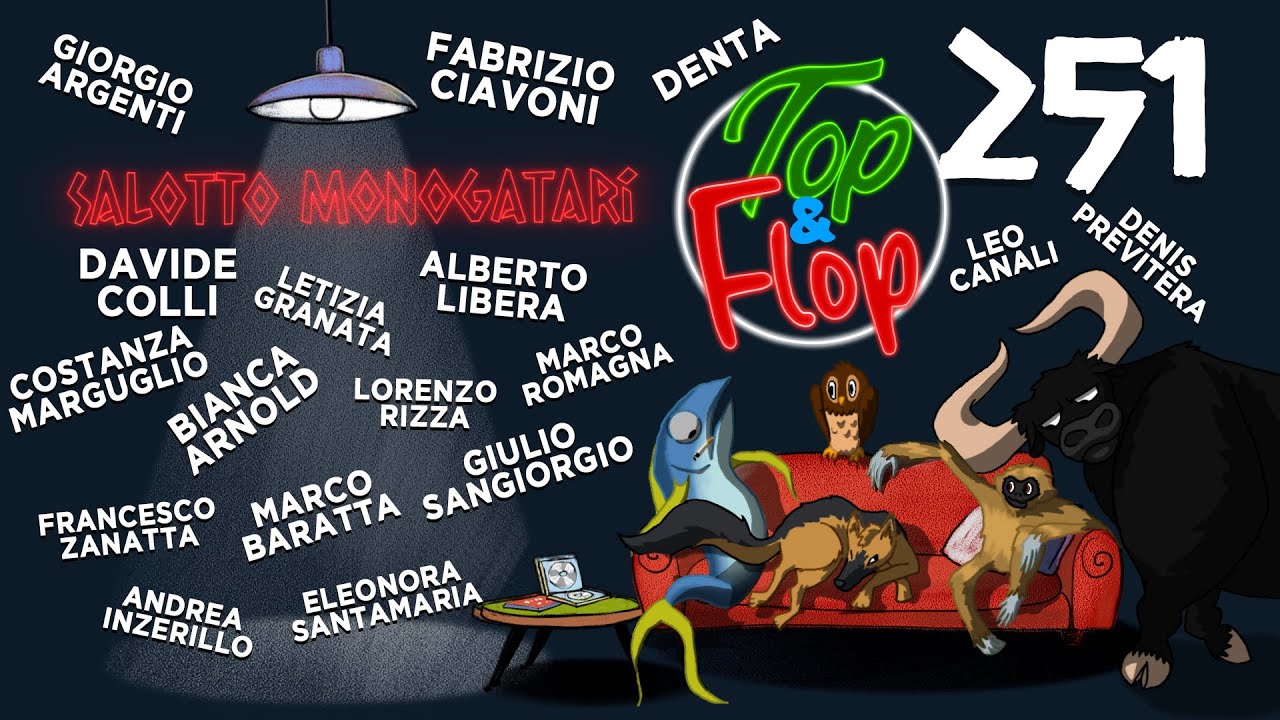 Salotto Monogatari 251 - Top & Flop 2025