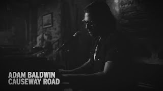 Video thumbnail of "Adam Baldwin - Causeway Road (Press Gang Session)"