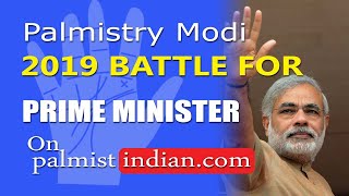 Palmistry Narendra Modi  will he be P.M. 2019 Elections India