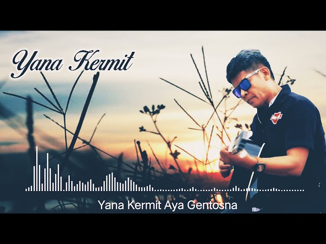 Pop Sunda Aya Gentosna By Yana Kermit class=