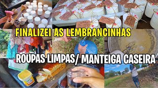 FINALIZEI AS LEMBRANCINHAS/ ROUPAS LIMPAS/ MANTEIGA CASEIRA/ VLOG DO NOSSO DIA