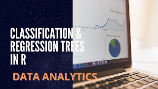 CLASSIFICATION AND REGRESSION TREES with EXAMPLES in R