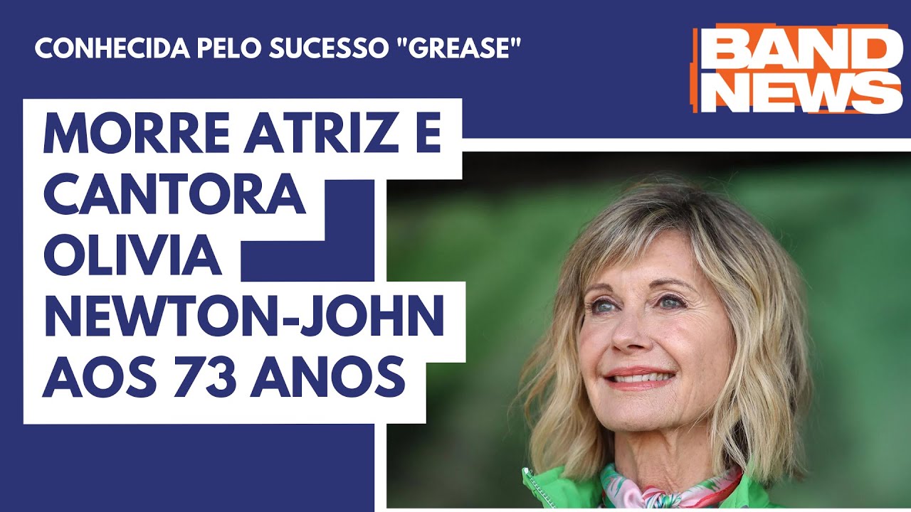 Morre atriz e cantora Olivia Newton-John aos 73 anos