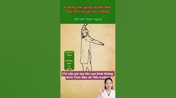 4 động tác giúp cơ thể dẻo dai #duocsithoa #songkhoe247 #cotruyenvietnam #duongsinh #reels