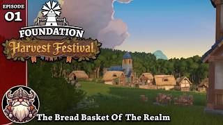 The Bread Basket Of The Realm - E1 ║ Foundation