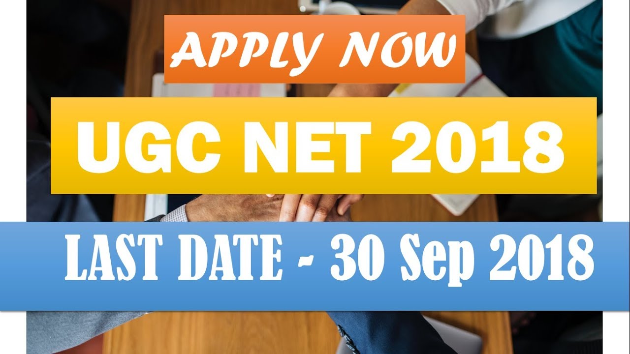 UGC NET 2018 | APPLY NOW | Eligibility| Exam Pattern | Syllabus