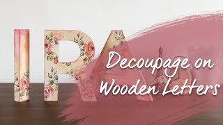 An easy tutorial on how to decoupage with napkins on to MDF letters. MDF letters and Decoupage napkin are from Craftslane - https