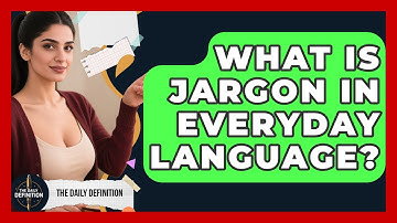 What Is Jargon In Everyday Language? - The Daily Definition