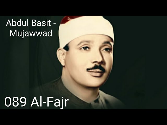 Abdul Basit - Mujawwad - Al-Fajr