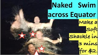 S3#32.  Naked Swim Across Equator on 8000nm Atlantic crossing!!! Make Soft Shackle for $2 in 3 mins screenshot 2