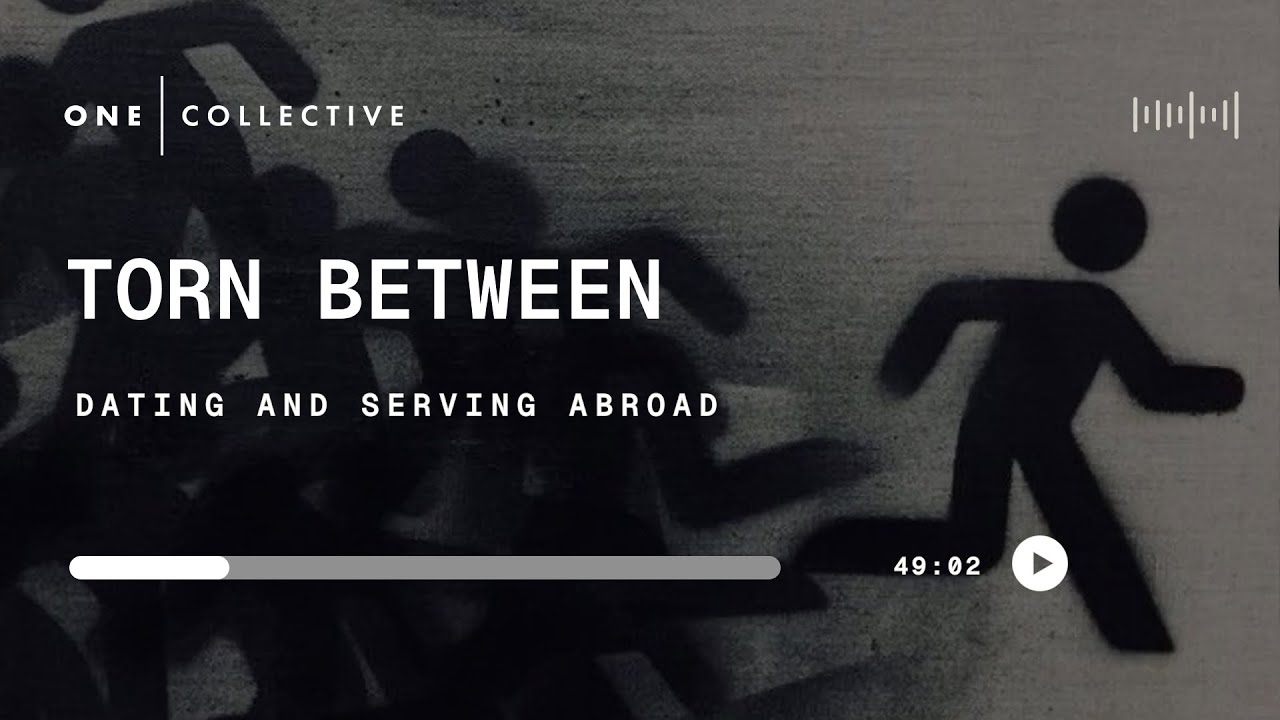 Torn Between Dating and Serving Abroad
