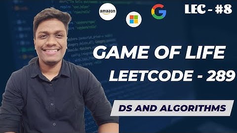 #8 Game of Life | Brute force and Optimized | LinkedIn | Amazon 🔥 | Data Structures and Algorithms