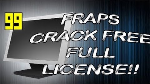 [NEW TUTORIAL] FRAPS Latest Version 3.5.99 CRACK FULL LICENSE Free Download WORKING [2017-2018]