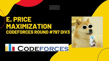 E. Price Maximization Codeforces Round 797 Solution Div 3 in Hindi