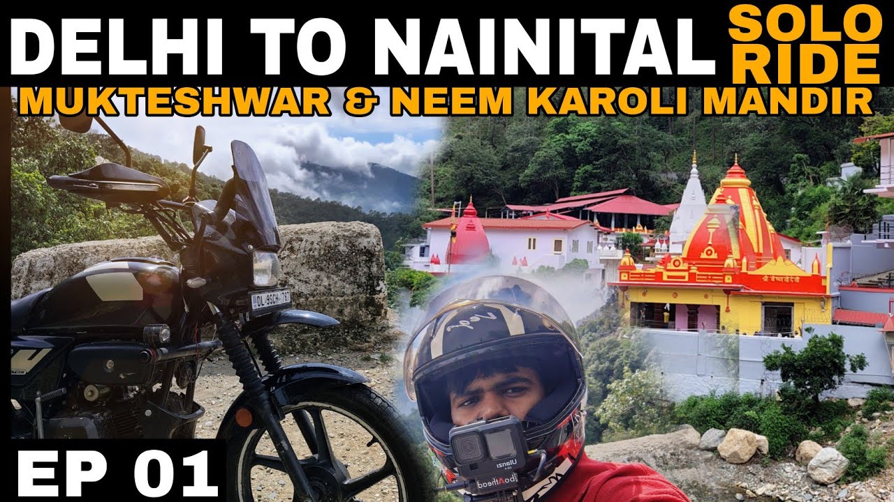 Delhi To Nainital By Bike | 100cc Splendor | Mukteshwar And Neem Karoli Mandir | Ep : 1 | Long Ride