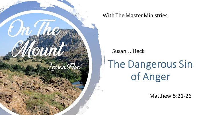 Lesson 5  The Dangerous Sin of Anger!