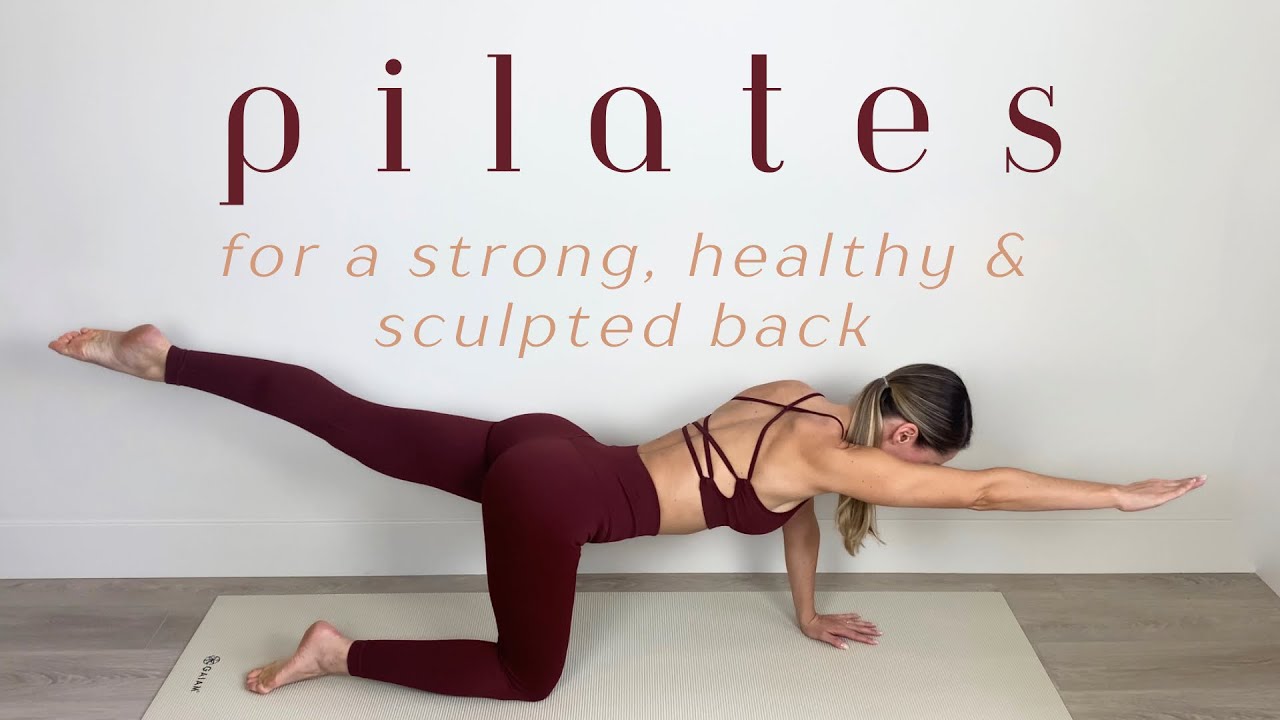 30-Minute Pilates Workout for a Strong, Healthy & Sculpted Back | No ...