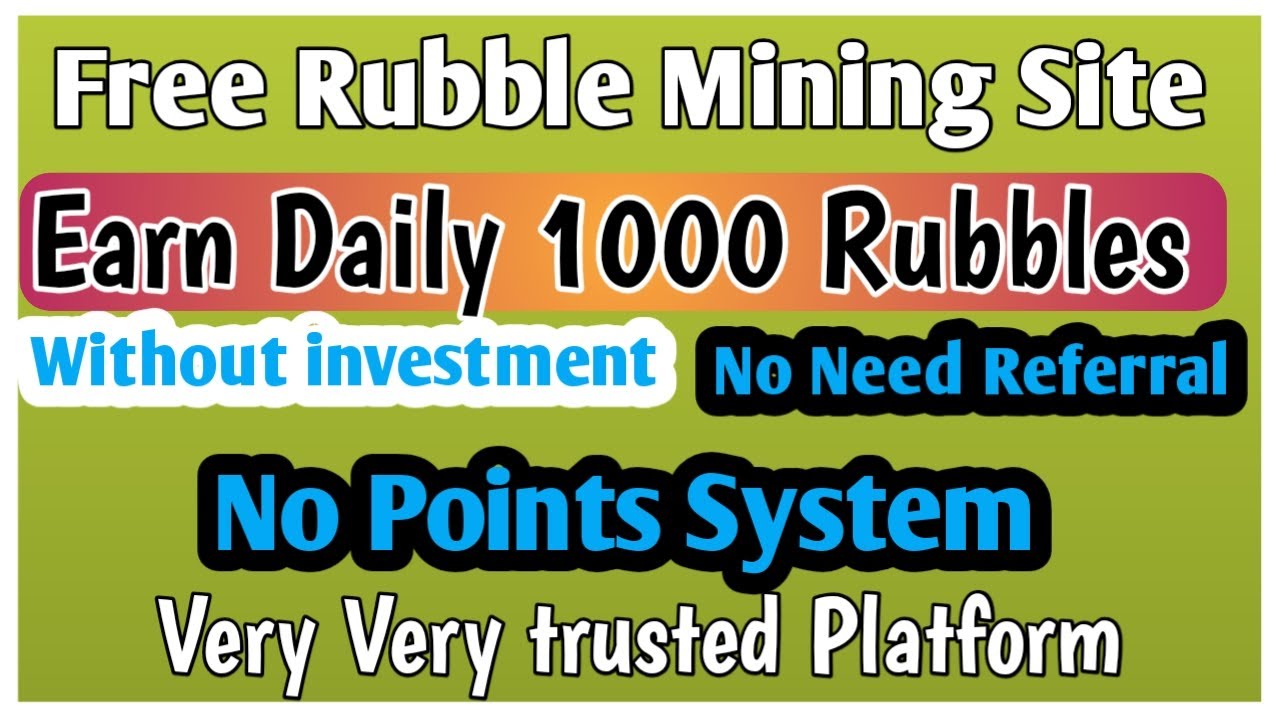 Free Rubble Mining Site || Earn Daily 1000 Rubbles || Without Investment || Very Trusted Site