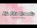 MALIQ & d’Essentials - Kita Bikin Romantis (Lirik) #lirik #liriklagu #lyrics #lagupopuler