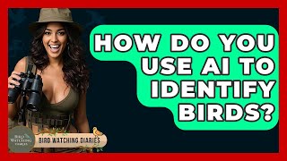 Celebrity How Do You Use AI To Identify Birds? - Bird Watching Diaries Profile
