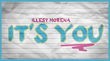 It's You (Official Lyric Video) - Illest Morena