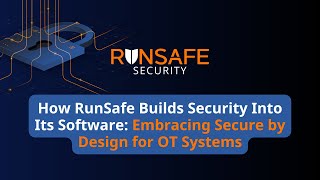 RunSafe’s Secure by Design Approach: What It Means for OT Security | Shane Fry, RunSafe Security