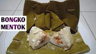 RECIPE AND HOW TO MAKE DELICIOUS AND SOFT BONGKO MENTOK