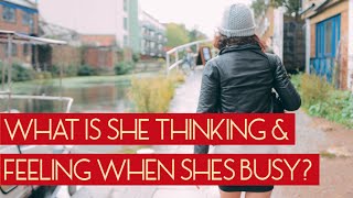 What is she thinking and feeling when she says shes busy?