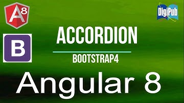 How to use Bootstrap 4 Accordion in Angular 8