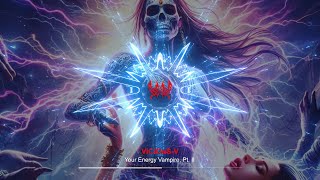 Vicious-V Your Energy Vampire, Pt. Ii Visual Music Video
