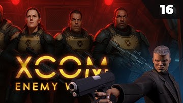 Спасаем Чжана и первый киборг  |  XCOM ENEMY WITHIN от MNG - 16
