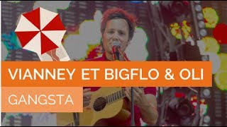 Miniatura del video "VIANNEY ET BIGFLO & OLI - Gangsta [LIVE] (Francofolies 2017)"