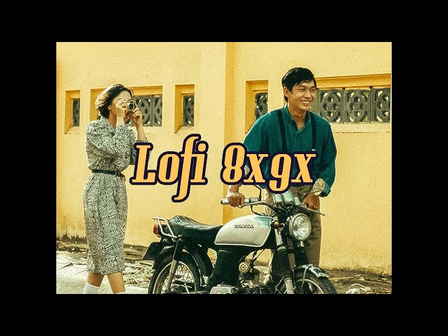 Nhạc Lofi 8x9x - Nhạc Xưa Chill Nhẹ Nhàng - Top Nhạc Trẻ Xưa Hot TikTok ♫ Nhạc Chill TikTok 2021 class=