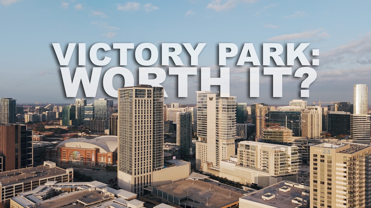 How To Move To Dallas: Victory Park