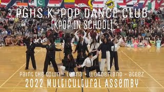 [ KPOP IN SCHOOL PERFORMANCE ]  PTT LOONA + WONDERLAND ATEEZ | PGHS Multicultural Assemby 2022