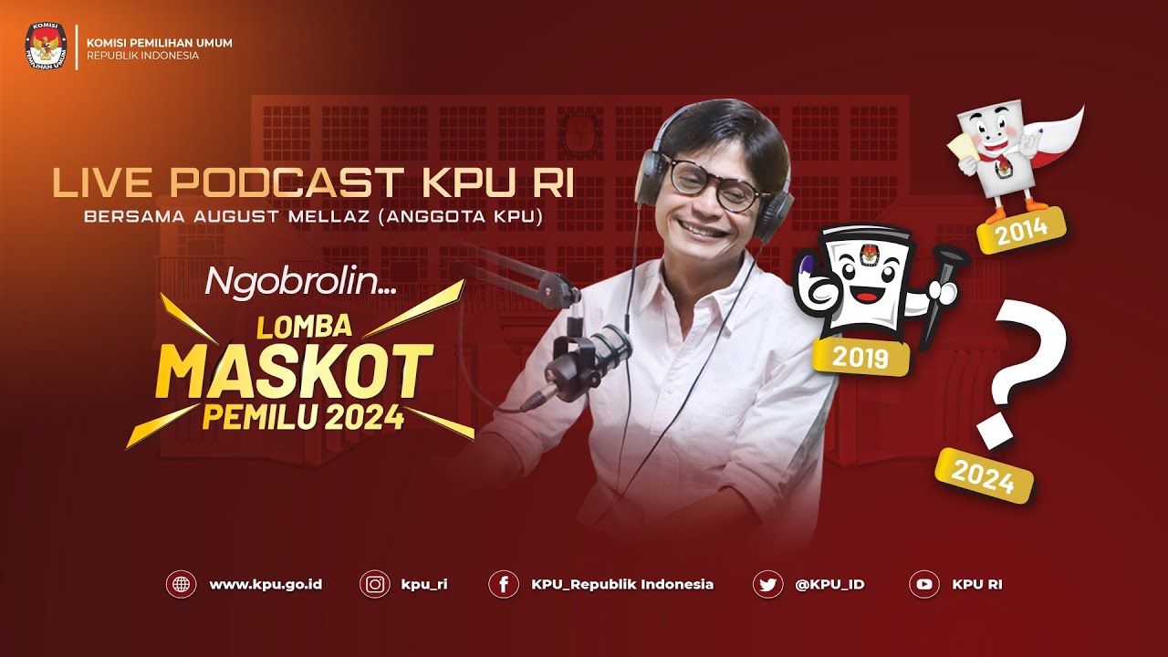 Live Streaming Podcast KPU RI bersama Anggota KPU August Mellaz - Episode 26