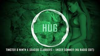 Timster & Ninth x Seaside Clubbers – Unser Sommer (HU Radio Edit)