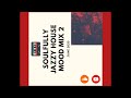 Soulfully jazzy house mood mix 2  june 2020 by okofunk