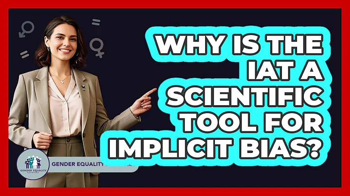 Why Is The IAT A Scientific Tool For Implicit Bias? - Gender Equality Network